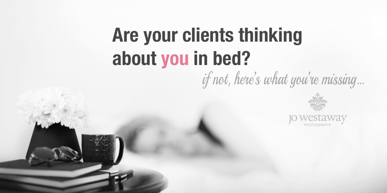 Are your clients thinking about you in bed? Personal brand photography