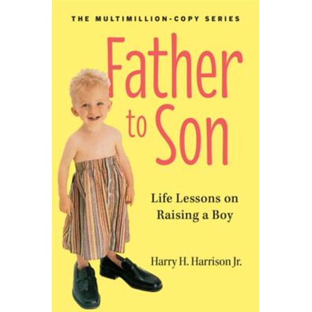 Father to Son | Life Lessons on Raising a Boy | Workman Publishing