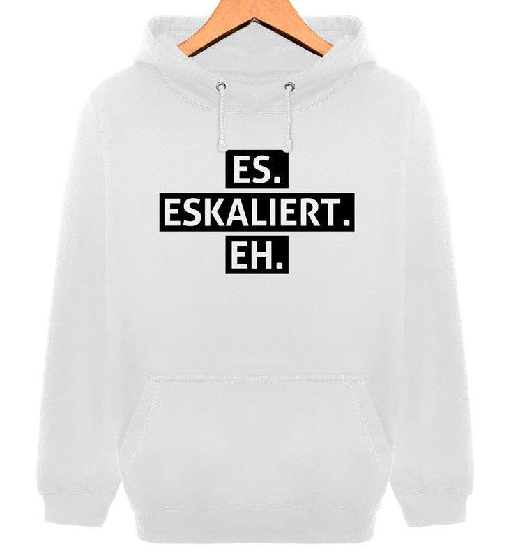 Es. Eskaliert. Eh - Unisex Hoodie - Frontprint