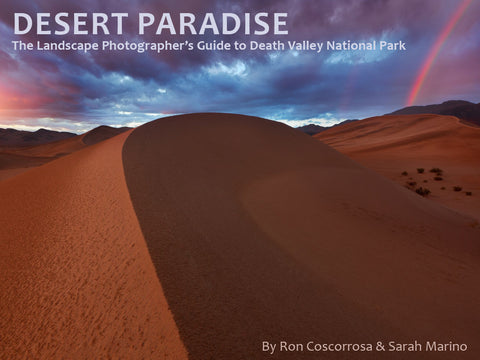 Desert Paradise: The Landscape Photographer’s Guide to Death Valley National Park