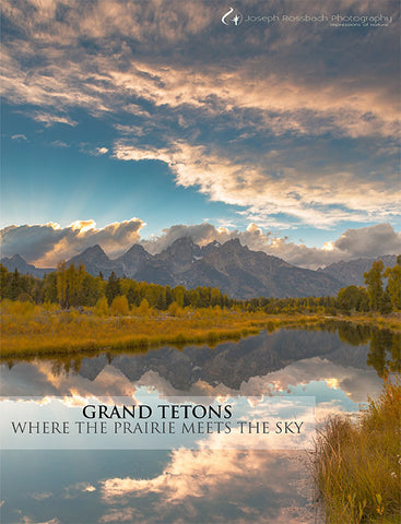 Grand Tetons: Where the Prairie Meets the Sky