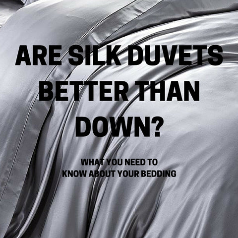 Silk Duvet vs Down