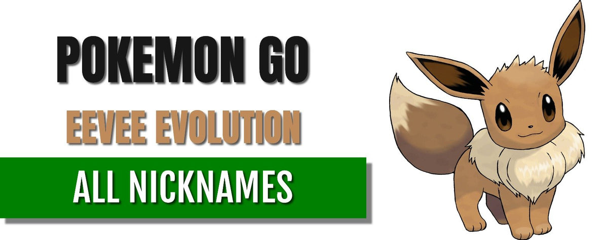 overvåge aften Ernæring Pokemon Go Eevee Evolution Names