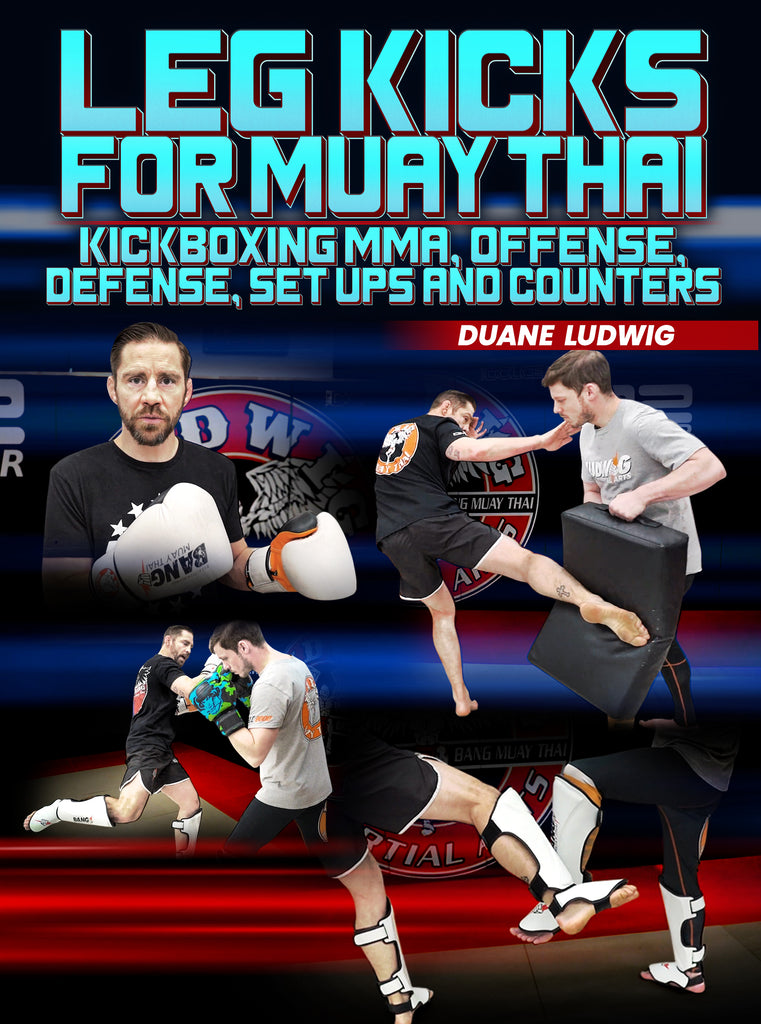 Leg Kicks For Muay Thai by Duane Ludwig – Dynamic Striking