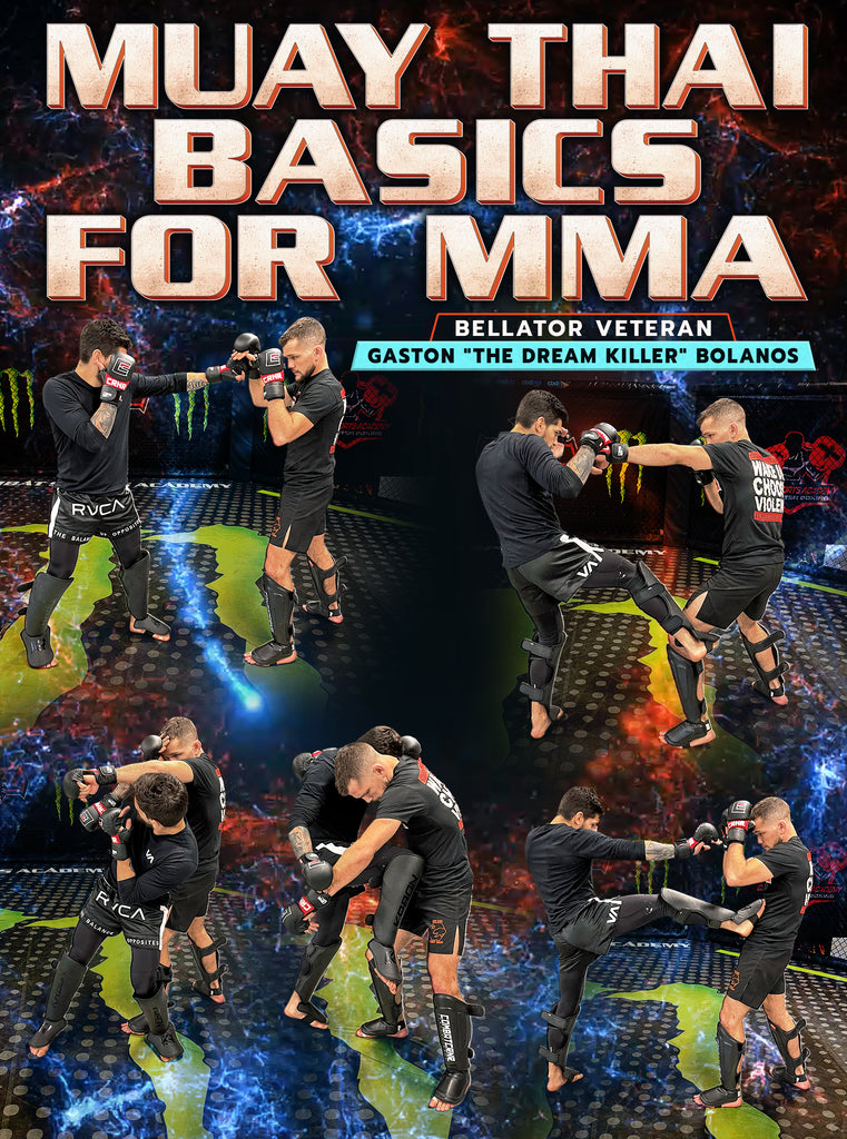 Muay Thai Basics For MMA by Gaston Bolanos – Dynamic Striking