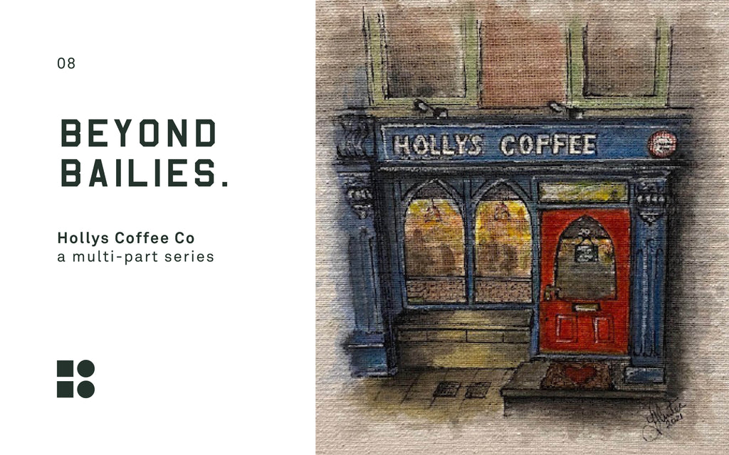 Beyond Bailies: Hollys Coffee Co