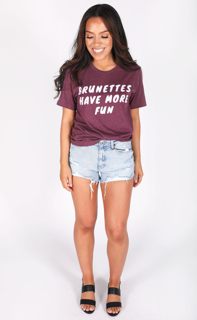 Friday Saturday Brunettes Have More Fun T Shirt –