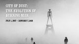City of Dust: The Evolution of Burning Man Nevada Museum of Art Exhibit
