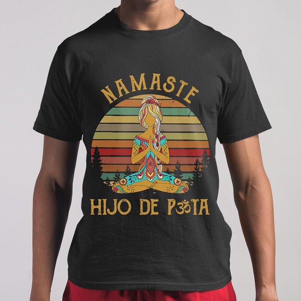 Namaste Hijo De Puta Yoga T-Shirt Vintage Gift For Men Women Yoga Lover T Shirt 