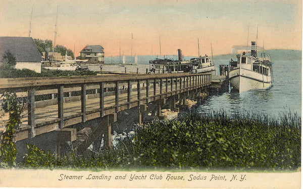 Postcard of Steamer Landing & Yacht Club House, Sodus Point, NY