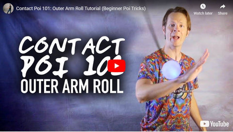 Contact Poi 101 Outer Arm Roll Tutorial Beginner Poi Tricks