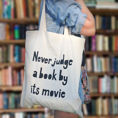 Never judge a book by its movie - Bookish totebag