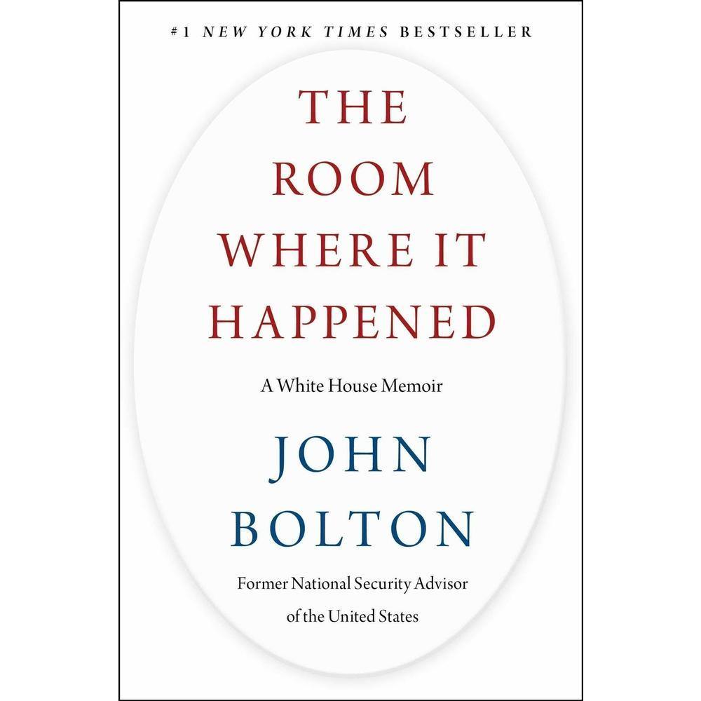 The Room Where It Happened: A White House Memoir