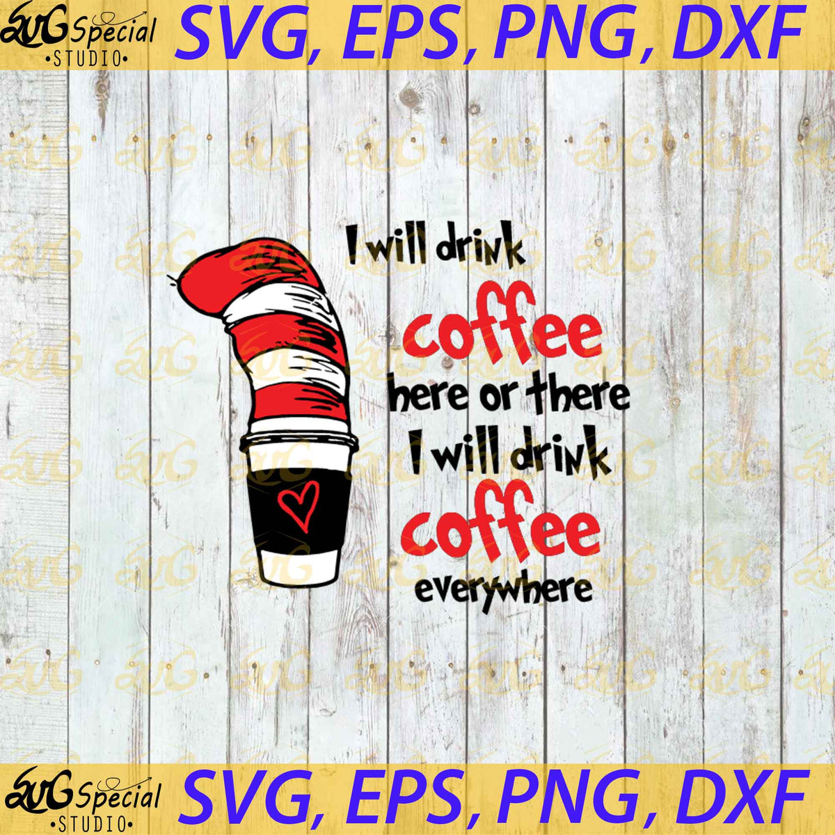 Dr Seuss Drink My Coffee here or there I will drink my coffee everywhere mug by Stikimor