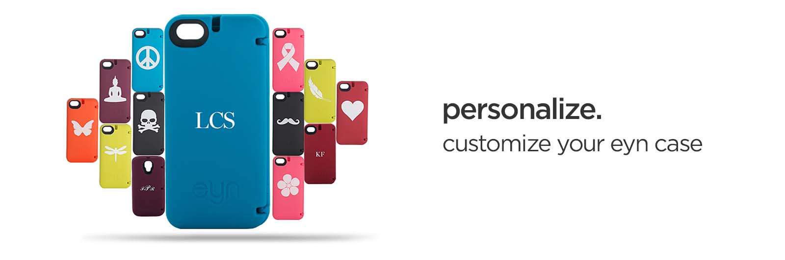 personalize. customize your EYN case