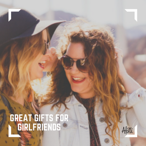 GREAT GIFTS FOR GIRLFRIENDS