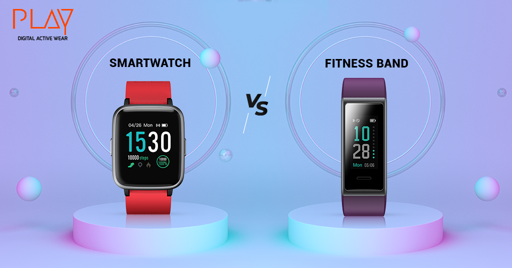 Smartwatch vs Fitness Band - Which is 