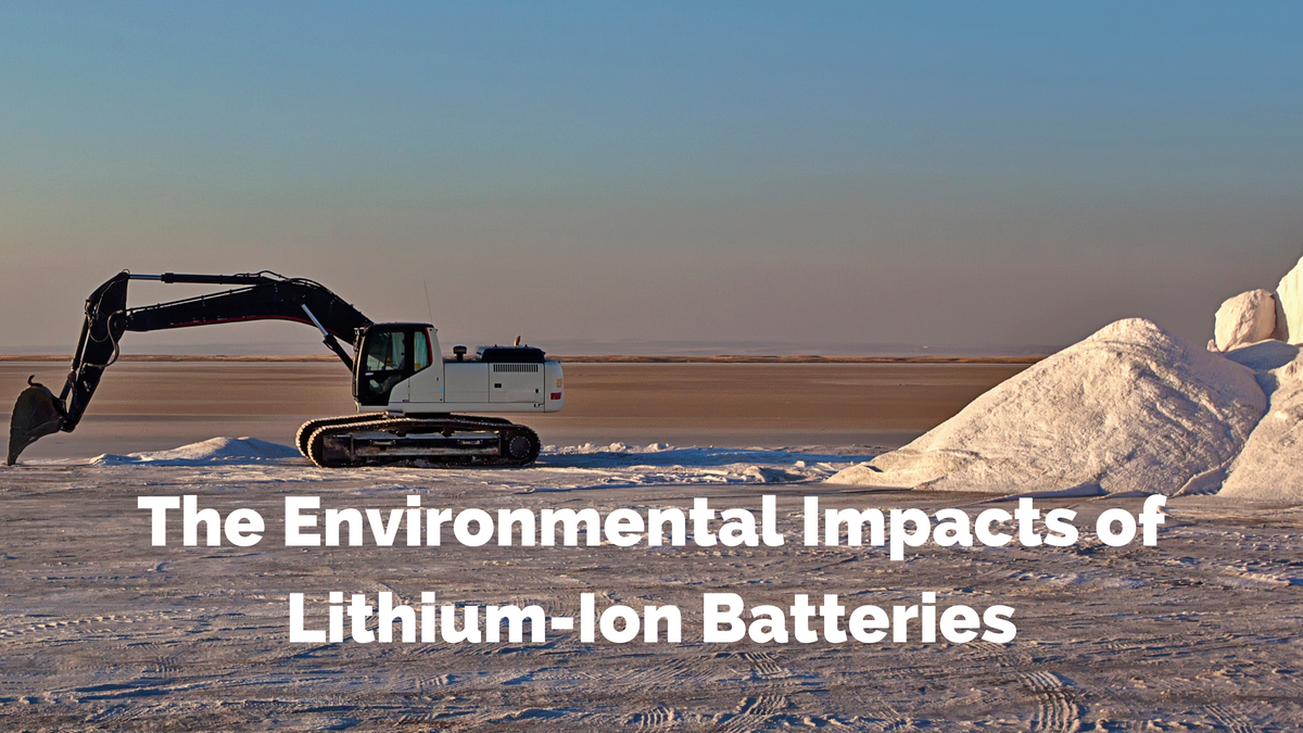 The Environmental Impacts of LithiumIon Batteries