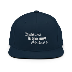 Gratitude is the New Attitude Snapback Hat