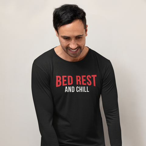 Bed Rest and Chill Unisex Long Sleeve Shirt