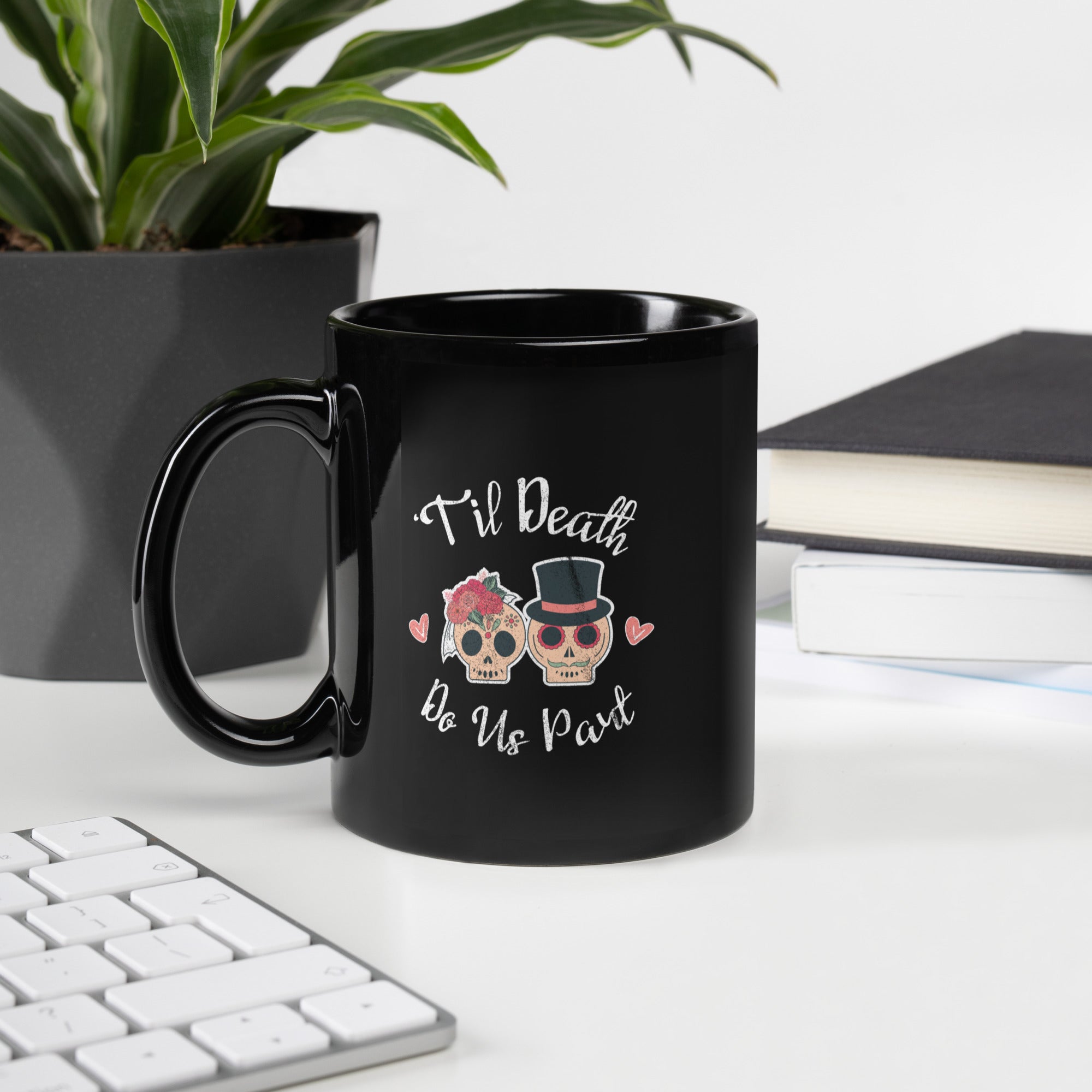 'Til Death Do Us Part Black Glossy Mug