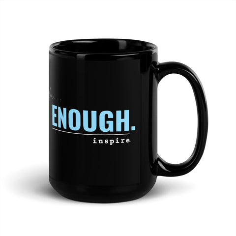 inspire I Am Enough Black Glossy Mug