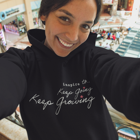 inspire Keep Going Keep Growing Unisex Hoodie