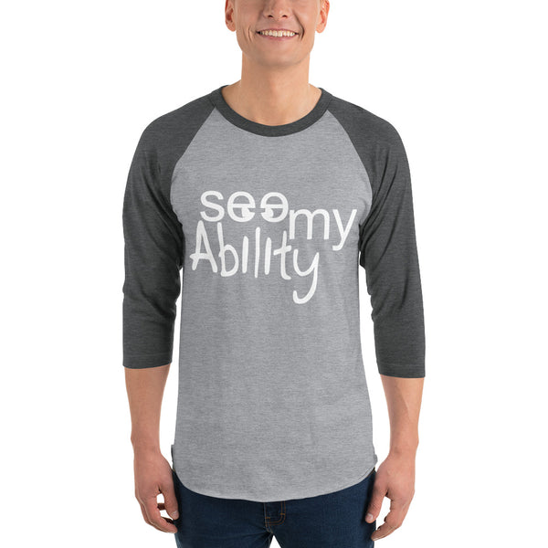 See My Ability 3/4 Sleeve Raglan Shirt