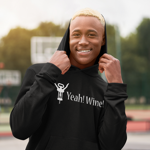 Yeah! Wine! White Lettering Unisex Hoodie