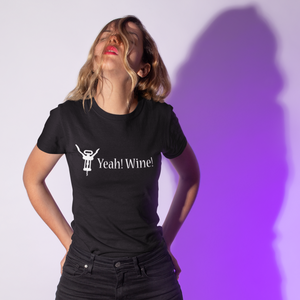 Yeah! Wine! White Lettering Short-Sleeve Unisex T-Shirt