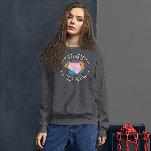 Be Kind To Your Mind Unisex Crewneck