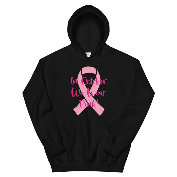 In October We Wear Pink Breast Cancer Awareness Unisex Hoodie