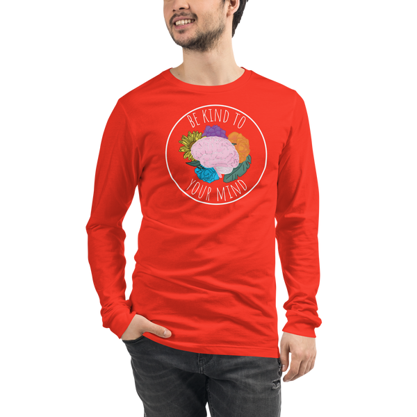 Be Kind To Your Mind Unisex Long Sleeve