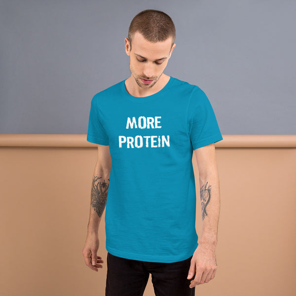 More Protein Short-Sleeve Unisex T-Shirt