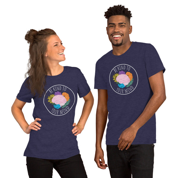 Be Kind To Your Mind Short-Sleeve Unisex T-Shirt