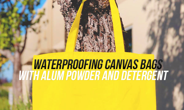 waterproofing canvas bags with alum powder and detergent
