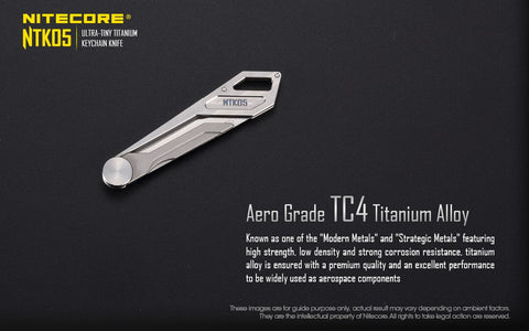 Nitecore NTK05 Ultra Tiny Titanium Key chain Knife has an Areo Grade TC4 Titanium Alloy.