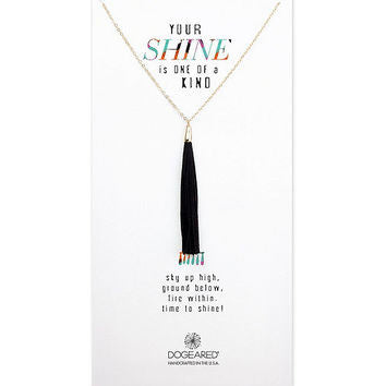Your Shine is One of a Kind Tassel Black
