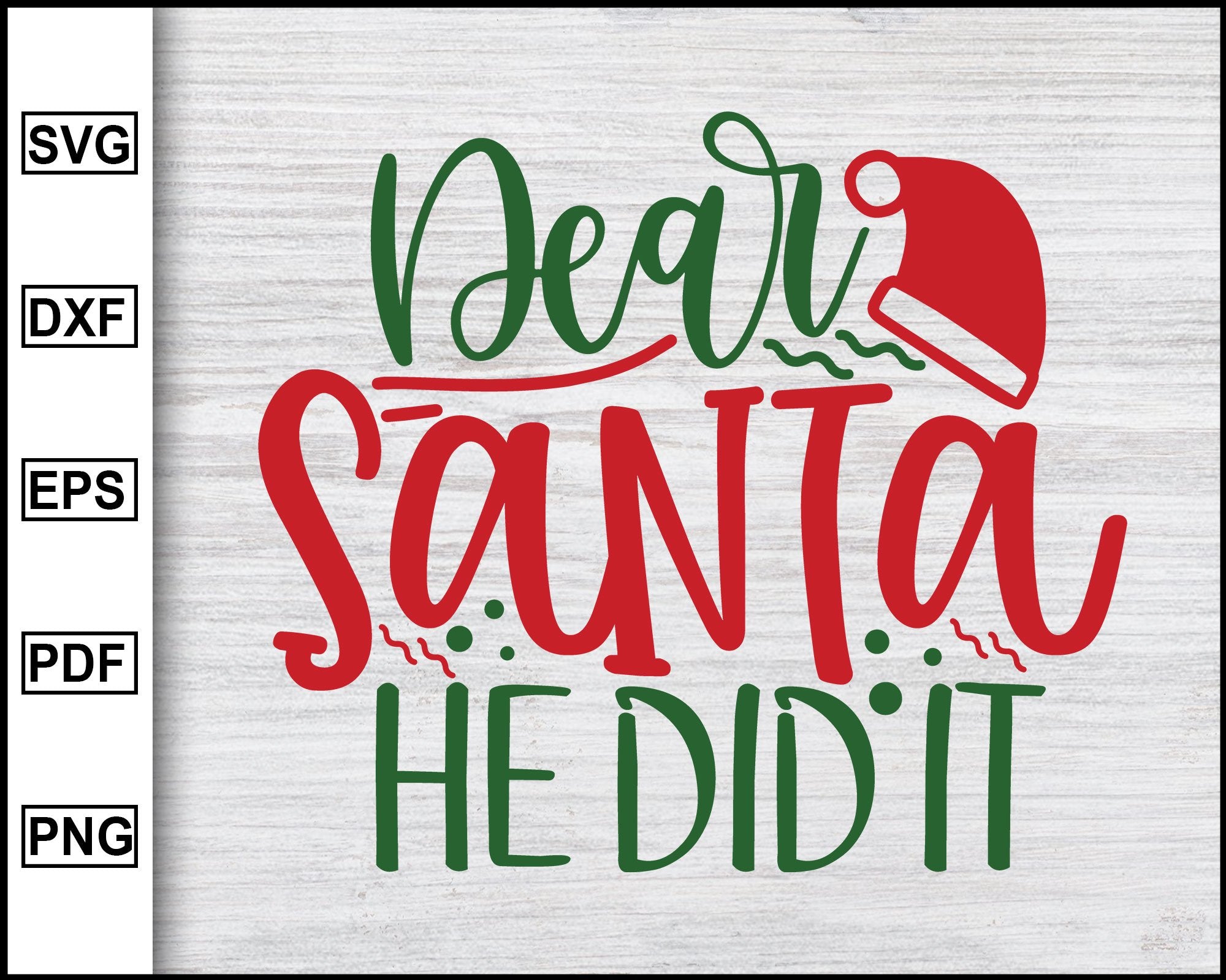 Download Dear Santa He Did It Svg Christmas Svg Christmas Eve Svg Funny Chri Editable Svg File PSD Mockup Templates