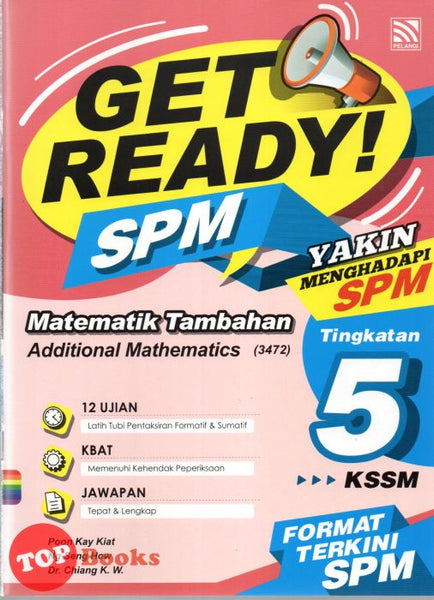 Topbooks Pelangi Get Ready Spm Matematik Tambahan Tingkatan 5 Kssm