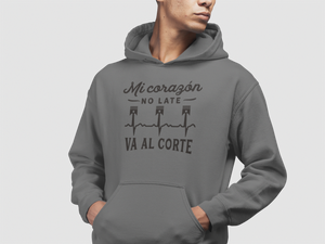 Sudadera "Mi corazón no late, va al corte"