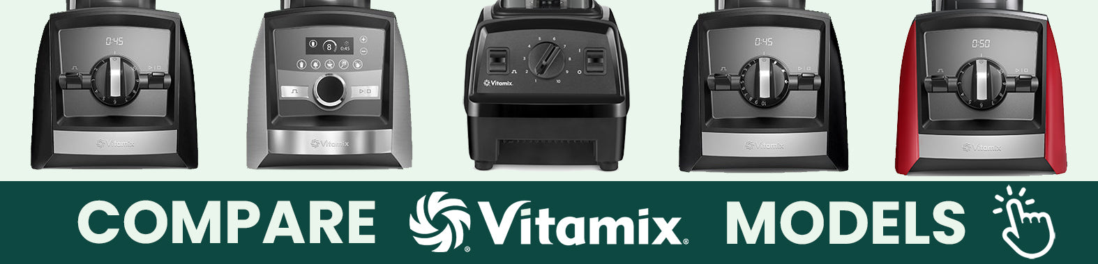 Compare Vitamix Models