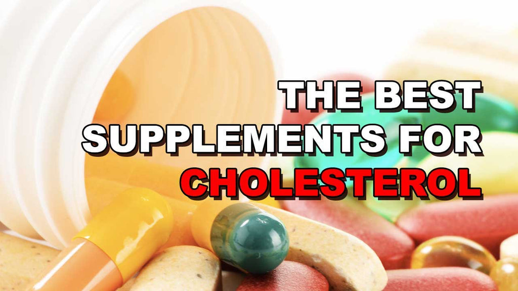 The 3 Best Supplements For Lowering Cholesterol