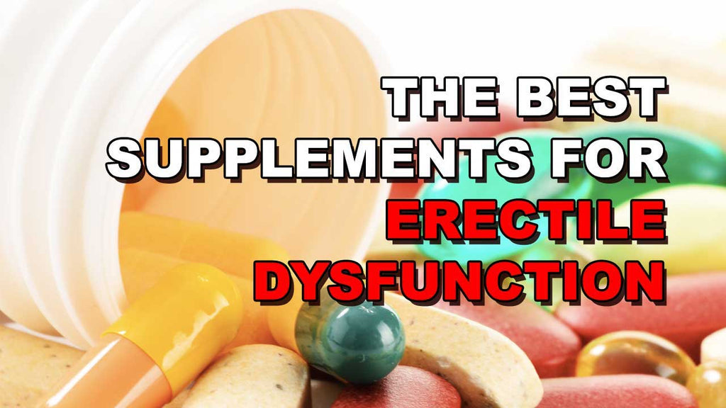 The 3 Best Supplements For Treating Erectile Dysfunction 1110