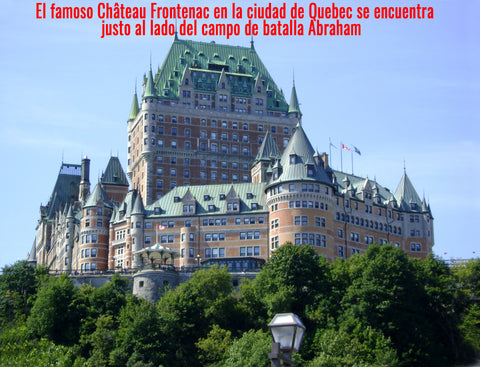  El famoso Château Frontenac en la ciudad de Quebec se encuentra justo al lado del campo de batalla Abraham