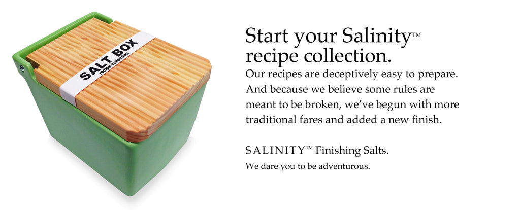Salinity&#8482; Salts: Recipies