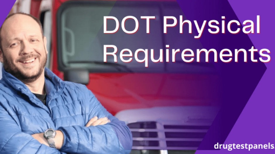 DOT Physical And Its Requirements Everything You Need To Know