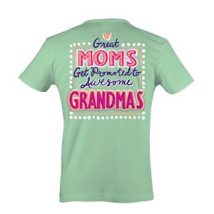 Itsa girl Thing Funny Great Moms Get Promoted to Awesome Grandma Southern Bright Girlie T-Shirt