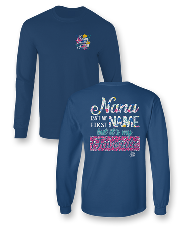 Sassy Frass Nana Isn't my First Name but it's my Favorite Long Sleeve Bright Girlie T Shirt