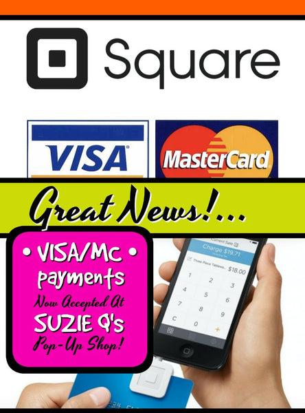 Visa and M/C payments now accepted at Suzie Q's Pop-Up Shop